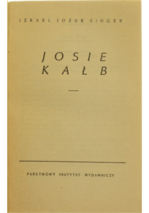 Josie Kałb - Izrael Jozue Singer - książka  wyd. 1961