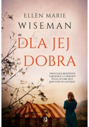 Dla jej dobra - Ellen Marie Wiseman - książka  wyd. 2020