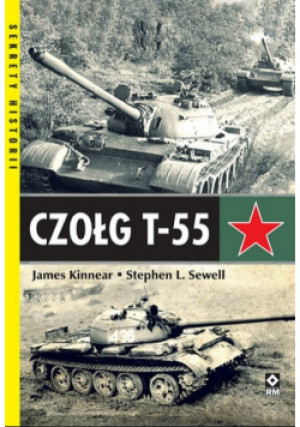 Czołg T - 55 - James Kinnear, Stephen L. Sewell - książka  wyd. 2022