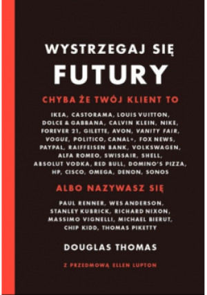 Wystrzegaj się Futury - Douglas Thomas - książka  wyd. 2019