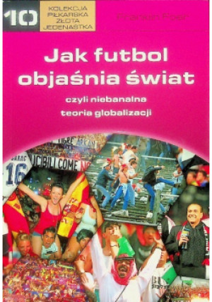Jak futbol objaśnia świat - Franklin Foer - książka  wyd. 2012