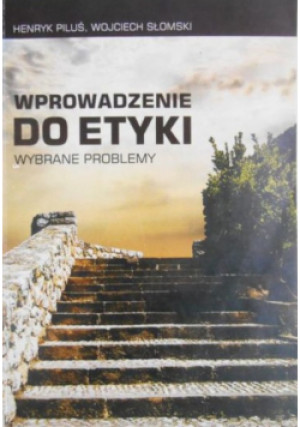 Wprowadzenie do etyki - Henryk Piluś - książka  wyd. 2008