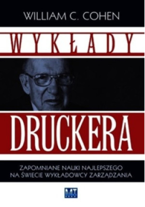 Wykłady Druckera - William C. Cohen - książka  wyd. 2011
