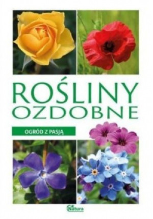 Ogród z pasją. Rośliny ozdobne - Krzysztof Ulanowski - książka  wyd. 2016