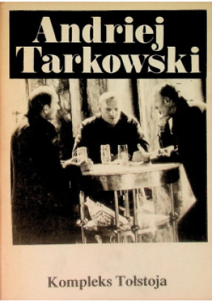 Kompleks Tołstoja - Andriej Tarkowski - książka  wyd. 1989