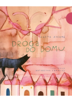 Droga do Domu - Aneta Zychma - książka  wyd. 2020