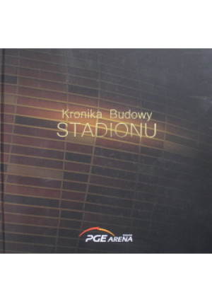 Kronika budowy stadionu - książka  wyd. 2012