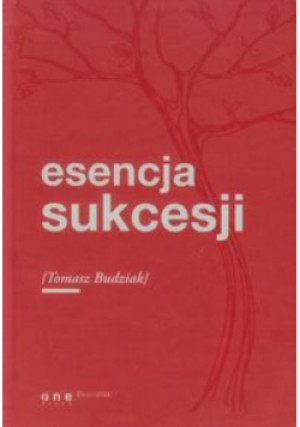 Esencja sukcesji - Tomasz Budziak - książka  wyd. 2014