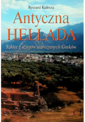 Antyczna Hellada - Ryszard Kulesza - książka  wyd. 2013