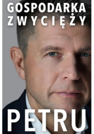 Gospodarka Zwycięży - Ryszard Petru - książka  wyd. 2023