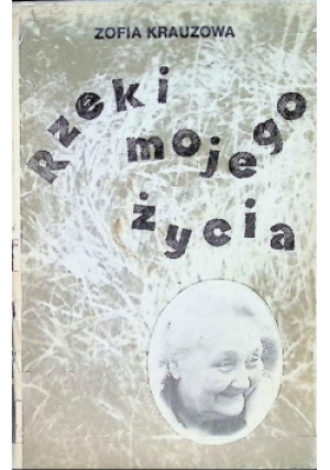 Rzeki mojego życia - Zofia Krauzowa - książka  wyd. 1979