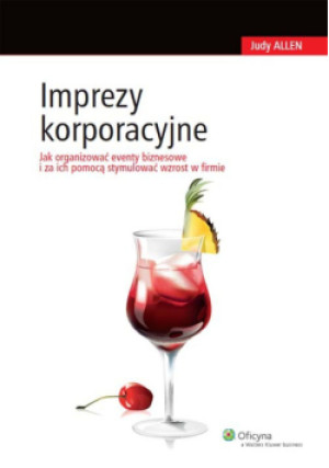 Imprezy korporacyjne - Judy Allen - książka  wyd. 2010