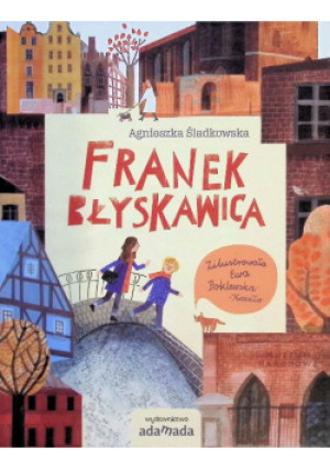 Franek Błyskawica - Agnieszka Śladkowska - książka  wyd. 2019