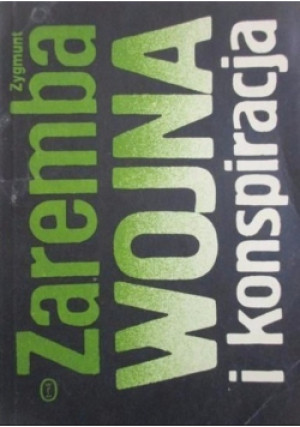 Wojna i konspiracja - Zygmunt Zaremba - książka historyczna wyd. 1991
