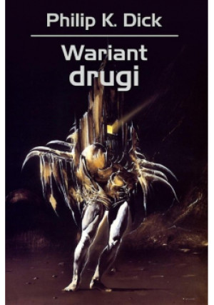 Wariant drugi - Philip K. Dick - książka fantasy wyd. 2015