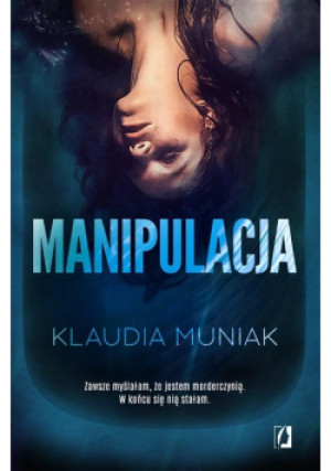 Manipulacja - Klaudia Muniak - książka  wyd. 2022