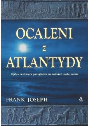 Ocaleni z Atlantydy - Frank Joseph - książka  wyd. 2006