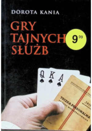 Gry tajnych służb - Dorota Kania - książka  wyd. 2015