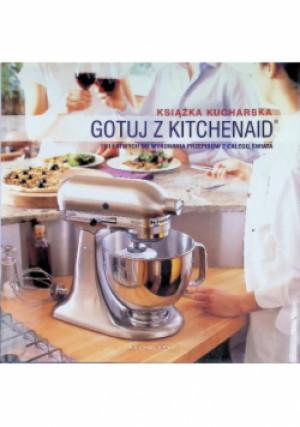 Gotuj z Kitchenaid - Kay Halsey - książka  wyd. 2007