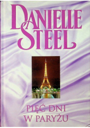 Pięć dni w Paryżu - Danielle Steel - książka  wyd. 2009