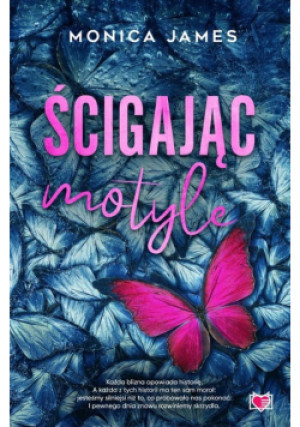 Ścigając motyle - Monica James - książka  wyd. 2023