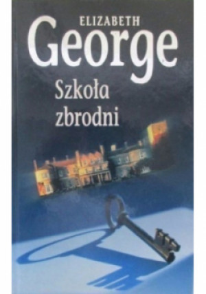 Szkoła zbrodni - Elizabeth George - książka  wyd. 1999