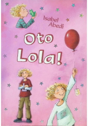 Oto Lola - Isabel Abedi - książka  wyd. 2006