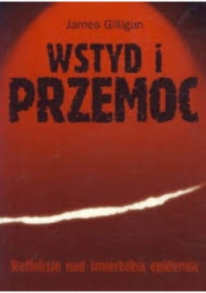 Wstyd i przemoc - James Gillian - książka  wyd. 2001