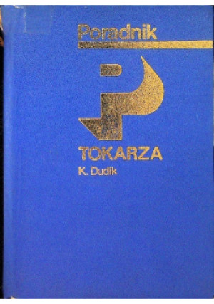 Poradnik tokarza - Karol Dudik - książka  wyd. 1985