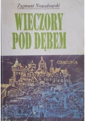 Wieczory pod Dębem - Zygmunt Nowakowski - książka  wyd. 1990