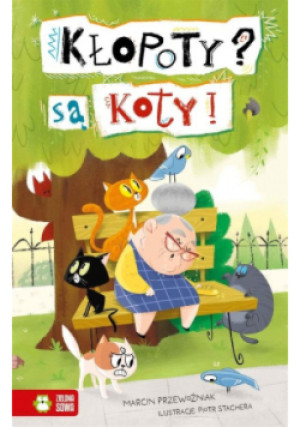 Kłopoty? Są koty! - Marcin Przewoźniak, Piotr Stachera - książka  wyd. 2023