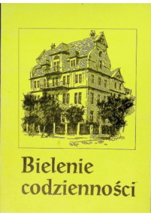 Bielenie codzienności - książka  wyd. 2005