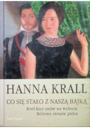 Co się stało z naszą bajką - Hanna Krall - książka  wyd. 2011