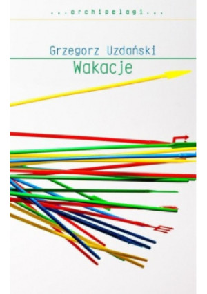 Wakacje - Grzegorz Uzdański - książka  wyd. 2016