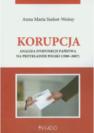 Korupcja - Anna Maria Szelest-Woźny - książka  wyd. 2012