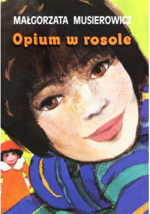 Opium w rosole - Małgorzata Musierowicz - książka  wyd. 1996