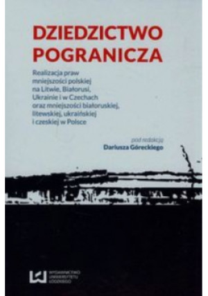 Dziedzictwo pogranicza - książka reportaż wyd. 2014