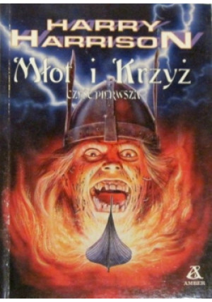 Młot i Krzyż Część pierwsza - Harry Harrison - książka fantasy wyd. 1995