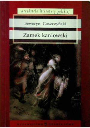 Zamek kaniowski - Seweryn Goszczyński - książka  wyd. 2004