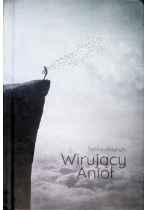 Wirujący Anioł - Damian Przybyło - książka  wyd. 2024