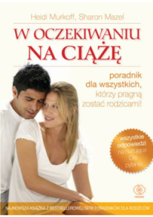W oczekiwaniu na ciążę - Sharon Mazel, Heidi Murkoff - książka  wyd. 2010