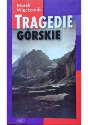 Tragedie górskie - Marek Więckowski - książka  wyd. 1998