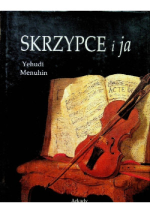 Skrzypce i ja - Yehudi Menuhin - książka  wyd. 2000