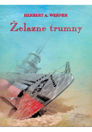 Żelazne trumny - Herbert A. Werner - książka  wyd. 2008