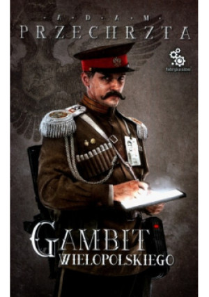 Gambit Wielopolskiego - Adam Przechrzta - książka historyczna wyd. 2019