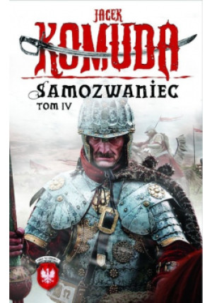 Samozwaniec Tom IV - Jacek Komuda - książka fantasy wyd. 2013