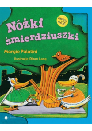 Nóżki śmierdziuszki - Margie Palatini - książka  wyd. 2020