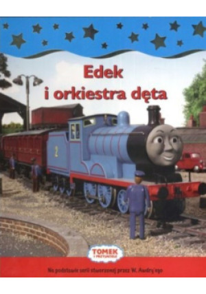 Edek i orkiestra dęta - W.Awdryego - książka  wyd. 2008