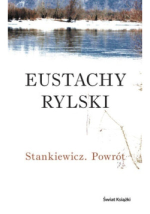 Stankiewicz Powrót - Eustachy Rylski - książka  wyd. 2006