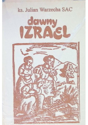 Dawny Izrael - Julian Warzecha - książka historyczna wyd. 1995